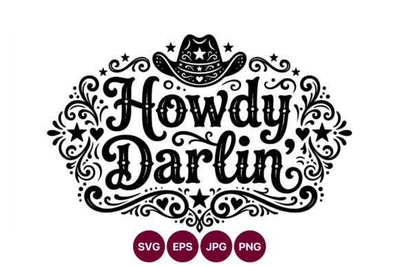 Howdy Darlin Western Cowboy Hat Vector: Graphics & Illustrations