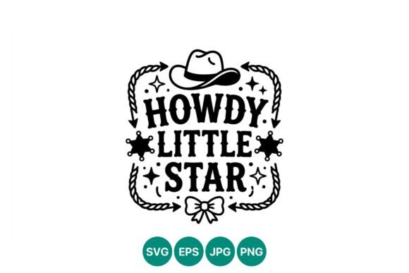 Howdy Little Star Western Cowboy Vector: Graphics & Illustrations