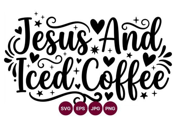 Jesus and Iced Coffee Calligraphic Graphics