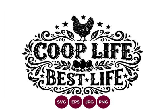 Ornate Coop Life Best Life Chicken Eggs Graphics & Illustrations